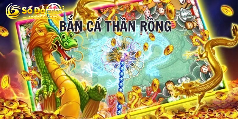 Chinh phục phòng săn cá Thần Rồng kịch tính