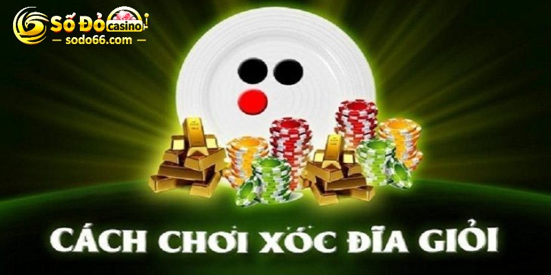 Thông tin cơ bản về trò chơi xóc đĩa